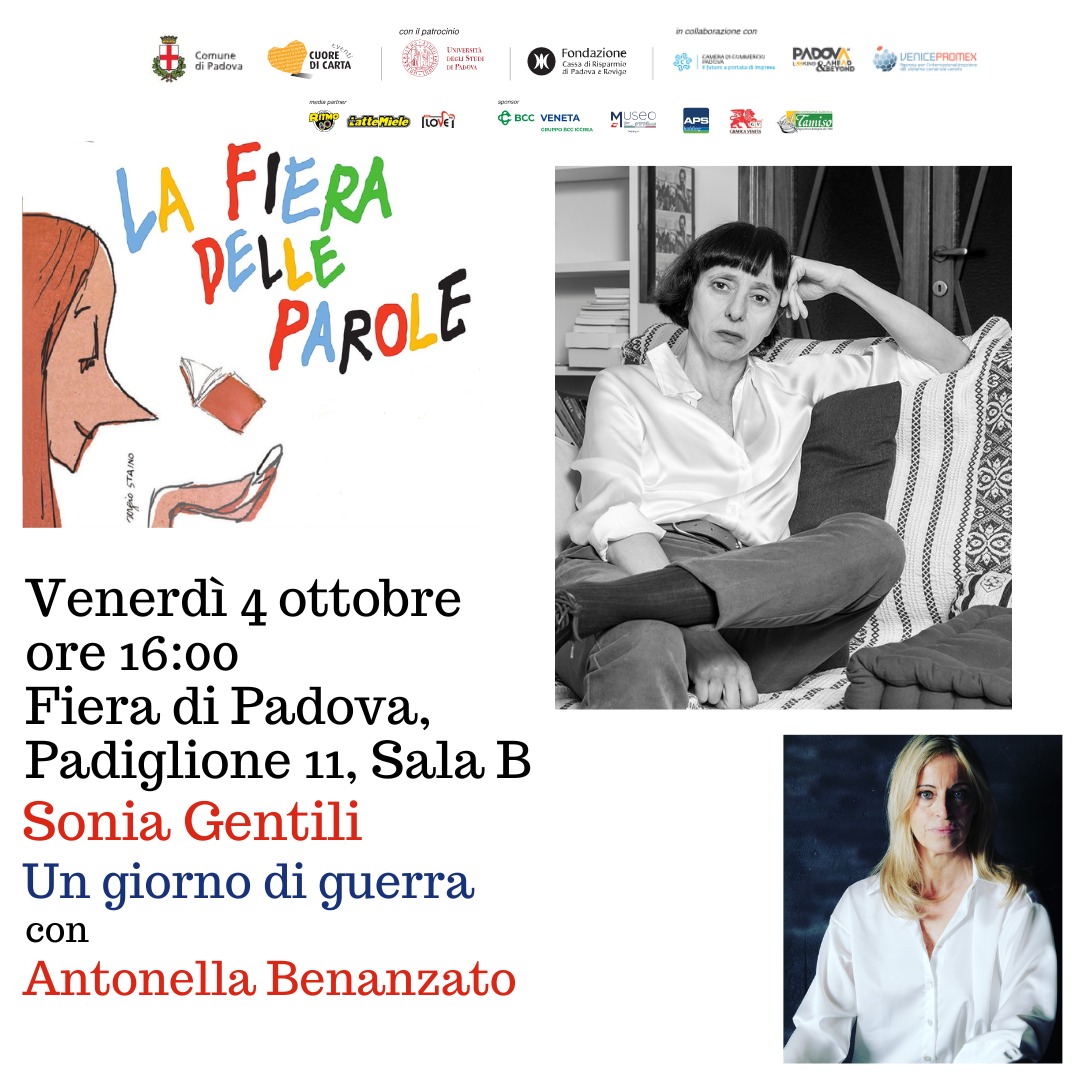 Fiera delle Parole (Padova), venerdì 4 ottobre alle ore 16 – Antonella Benanzato presenta “Un giorno di guerra” di Sonia Gentili